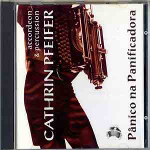 Cathrin Pfeifer - Pânico Na Panificadora mp3 album