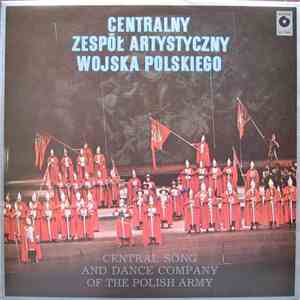 Centralny Zespół Artystyczny Wojska Polskiego - Centralny Zespół Artystyczny Wojska Polskiego mp3 album