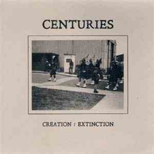 Centuries  - Creation / Extinction mp3 album