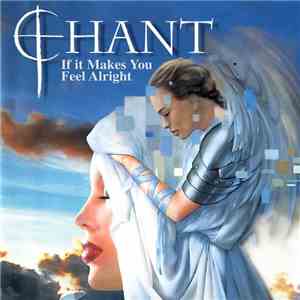 Chant - If It Makes You Feel Alright mp3 album
