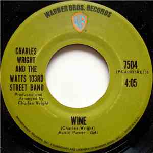 Charles Wright And The Watts 103rd Street Band - Wine / Nobody (Tellin' Me 'Bout My Baby) mp3 album