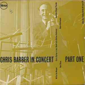 Chris Barber's Jazz Band With Ottilie Patterson - Chris Barber In Concert Part 1 mp3 album