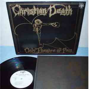 Christian Death - Only Theatre Of Pain mp3 album