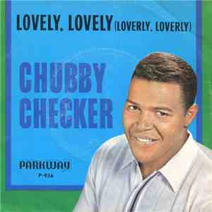Chubby Checker - Lovely, Lovely (Loverly, Loverly) mp3 album