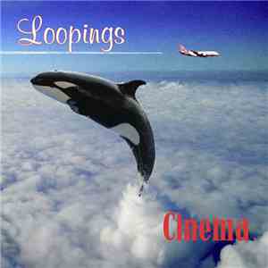 Cinema  - Loopings mp3 album