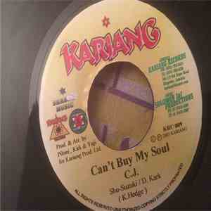 C.J. , Maka Ruffin - Can't Buy My Soul / Hold Jah Hand mp3 album