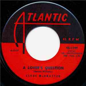 Clyde McPhatter - A Lover's Question / I Can't Stand Up Alone mp3 album