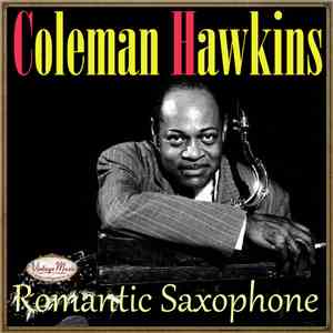 Coleman Hawkins - Coleman Hawkins: Romantic Saxophone mp3 album