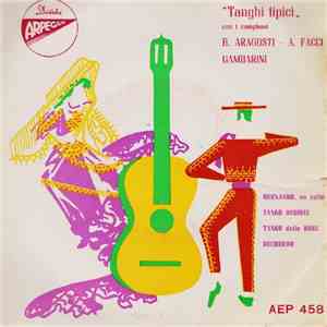 Complesso B. Aragosti, Complesso A. Facci, Complesso Gambarini - "Tanghi Tipici" mp3 album