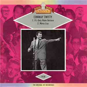 Conway Twitty - It's Only Make Believe / Mona Lisa mp3 album