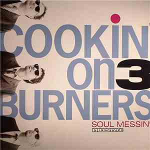Cookin' On 3 Burners - Soul Messin' mp3 album
