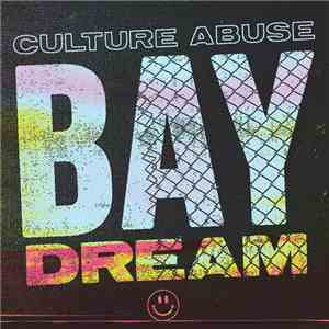 Culture Abuse - Bay Dream mp3 album