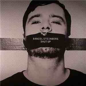 Daniel Steinberg - Shut Up mp3 album