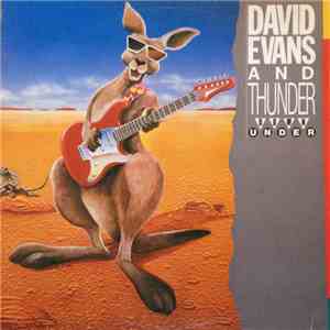 David Evans And Thunder Down Under - David Evans And Thunder Down Under mp3 album