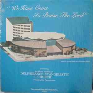 Deliverance Evangelistic Church - We Have Come To Praise The Lord mp3 album