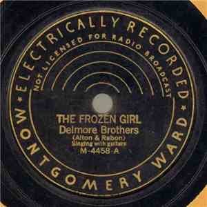 Delmore Brothers - The Frozen Girl / Bury Me Out On The Prairie mp3 album
