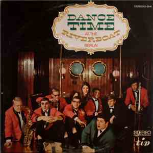 Die Firestone-Band - Dance Time At The Riverboat Berlin mp3 album