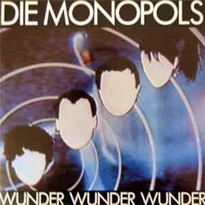 Die Monopols - Wunder Wunder Wunder mp3 album