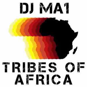 DJ MA1 - Tribes Of Africa mp3 album