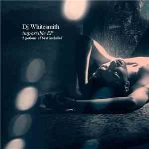 DJ Whitesmith - Impossible EP mp3 album
