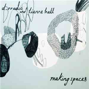 D_rradio & Lianne Hall - Making Spaces mp3 album