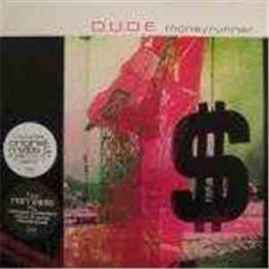 Dude  - Moneyrunner mp3 album