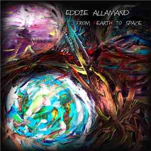 Eddie Allamand - From Heart To Space mp3 album