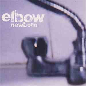 Elbow - Newborn mp3 album
