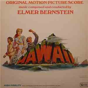 Elmer Bernstein - Hawaii / Original Motion Picture Score mp3 album
