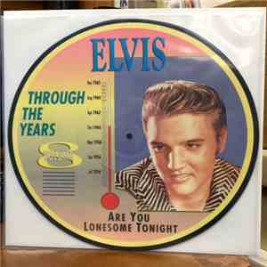 Elvis Presley - Through The Years Vol 8 - Are You Lonesome Tonight mp3 album