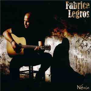 Fabrice Legros - Nénin mp3 album