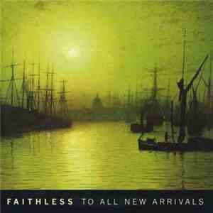Faithless - To All New Arrivals mp3 album