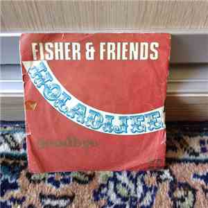 Fisher & Friends - Holadijee / Goodbye mp3 album