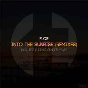FloE - Into The Sunrise (Remixes) mp3 album