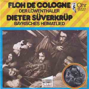 Floh De Cologne / Dieter Süverkrüp - Der Löwenthaler / Bayrisches Heimatlied mp3 album