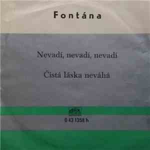 Fontána - Nevadí, Nevadí, Nevadí / Čistá Láska Neváhá mp3 album