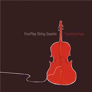 FourPlay String Quartet - Fourthcoming mp3 album