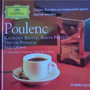 Francis Poulenc, Kathleen Battle, Trevor Pinnock, Seiji Ozawa, Boston Symphony Orchestra - Γκλόρια / Κοντσέρτο Για Εκκλησιαστικό Όργανο / Αγροτικό Κοντσέρτο mp3 album