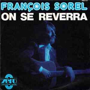 Francois Sorel - On Se Reverra mp3 album