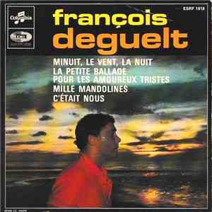 François Deguelt - Minuit, Le Vent, La Nuit mp3 album