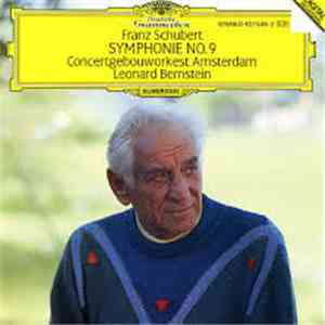 Franz Schubert, Concertgebouworkest Amsterdam, Leonard Bernstein - Symphonie No. 9 mp3 album