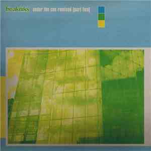Freakniks - Under The Sun Remixed (Part Two) mp3 album