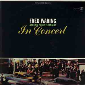 Fred Waring And His Pennsylvanians - In Concert mp3 album