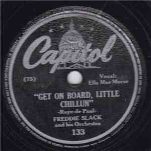 Freddie Slack And His Orchestra - Get On Board, Little Chillun' / Old Rob Roy mp3 album