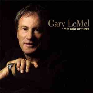Gary LeMel - The Best Of Times mp3 album