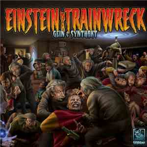 Gein & Synthakt - Einstein Is A Trainwreck mp3 album