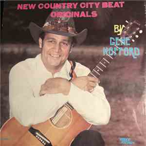 Gene Hofford  - New Country City Beat Originals mp3 album