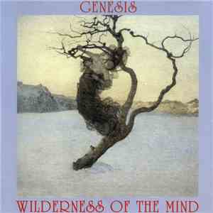 Genesis - Wilderness Of The Mind mp3 album
