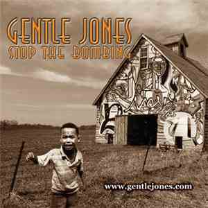 Gentle Jones - Stop The Bombing mp3 album