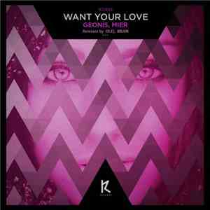 Geonis, Mier  - Want Your Love mp3 album